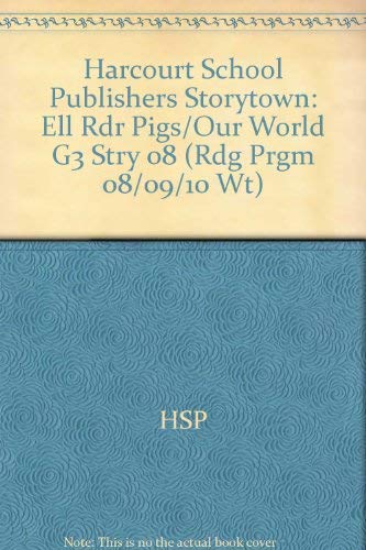 Book Pigs in Our World, Ell Reader Grade 3: Harcourt School Publishers Storytown (Rdg Prgm 08/09/10 Wt) free