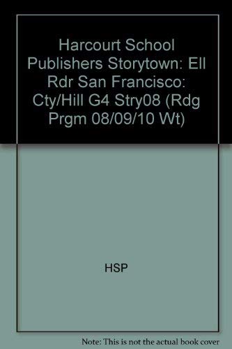 Book San Francisco-city On The Hill, Ell Reader Grade 4: Harcourt School Publishers Storytown (rdg Prgm 08/09/10 Wt) free Book San Francisco-city On The Hill, Ell Reader Grade 4: Harcourt School Publishers Storytown (rdg Prgm 08/09/10 Wt) free