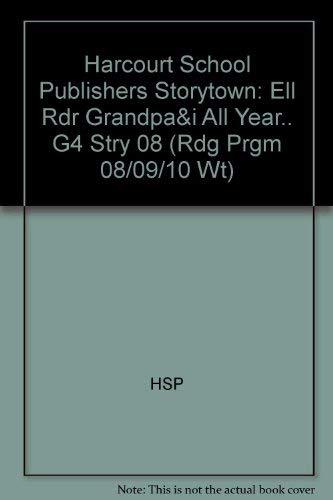 Book Grandpa & I All Year, Ell Reader Grade 4: Harcourt School Publishers Storytown (Rdg Prgm 08/09/10 Wt) free