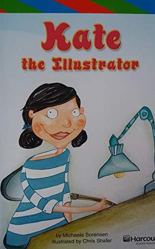 Book Kate the Illustrator, Ell Reader Grade 4: Harcourt School Publishers Storytown (Rdg Prgm 08/09/10 Wt) free