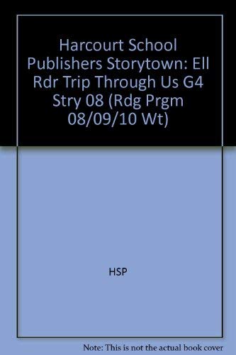 Book Trip Through Us, Ell Reader Grade 4: Harcourt School Publishers Storytown (Rdg Prgm 08/09/10 Wt) free