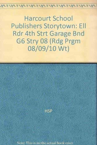 Book 4th Street Garage Band, Ell Reader Grade 6: Harcourt School Publishers Storytown (rdg Prgm 08/09/10 Wt) free
