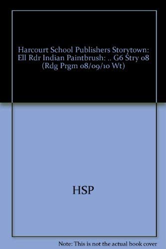 Book Harcourt School Publishers Storytown: Ell Rdr Indian Paintbrush:.. G6 Stry 08 (Rdg Prgm 08/09/10 Wt) free