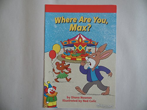 Book Where You Max? Below-level Reader Grade 1: Harcourt School Publishers Storytown (Rdg Prgm 08/09/10 Wt) free