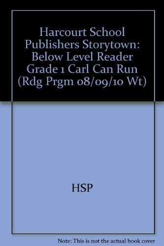 Book Carl Can Run Below Level Reader Grade 1: Harcourt School Publishers Storytown (Rdg Prgm 08/09/10 Wt) free