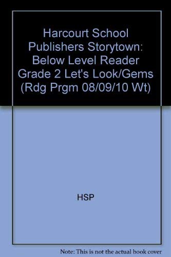 Book Let's Look at Gems Below Level Reader Grade 2: Harcourt School Publishers Storytown (Rdg Prgm 08/09/10 Wt) free