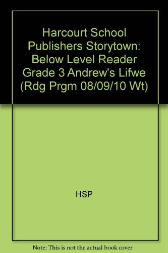 Book Andrew's Life Below Level Reader Grade 3: Harcourt School Publishers Storytown (Rdg Prgm 08/09/10 Wt) free