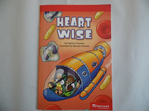 Book Heart Wise Below Level Reader Grade 3: Harcourt School Publishers Storytown (Rdg Prgm 08/09/10 Wt) free