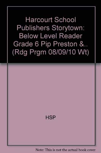 Book Pip Preston & Pizza Below Level Reader Grade 6: Harcourt School Publishers Storytown (Rdg Prgm 08/09/10 Wt) free