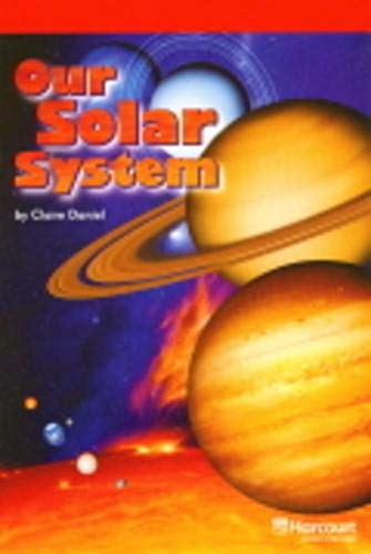 Book Our Solar System Below Level Reader Grade 6: Harcourt School Publishers Storytown (Rdg Prgm 08/09/10 Wt) free
