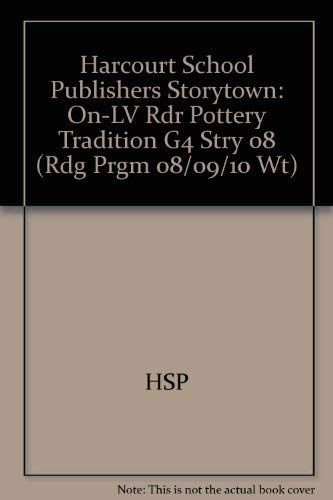 Book Pottery Tradition, On-level Reader Grade 4: Harcourt School Publishers Storytown (Rdg Prgm 08/09/10 Wt) free