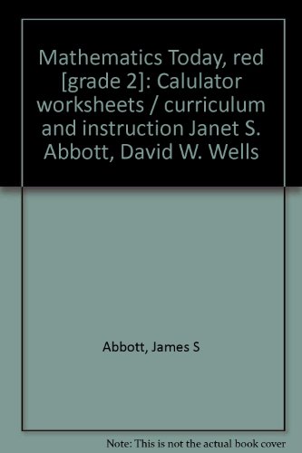 Book Mathematics Today, Red [grade 2]: Calulator Worksheets / Curriculum And Instruction Janet S. Abbott, David W. Wells free