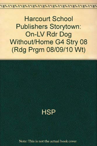 Book Dog Without a Home, On-level Reader Grade 4: Harcourt School Publishers Storytown (Rdg Prgm 08/09/10 Wt) free