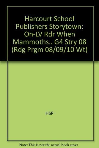Book When Mammoths, on Level Reader Grade 4: Harcourt School Publishers Storytown (Rdg Prgm 08/09/10 Wt) free