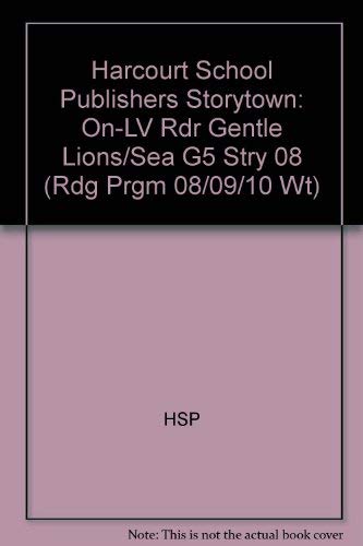 Book Gentle Lions of the Sea, On-level Reader Grade 5: Harcourt School Publishers Storytown (Rdg Prgm 08/09/10 Wt) free