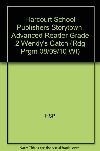 Book Wendy's Catch, Advanced Reader Grade 2: Harcourt School Publishers Storytown (Rdg Prgm 08/09/10 Wt) free
