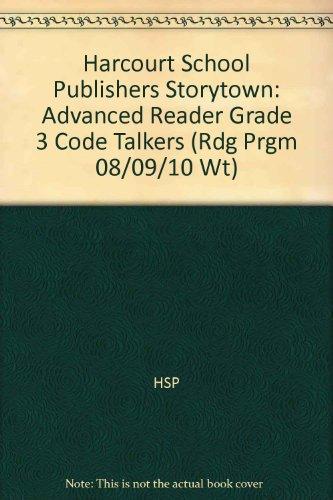 Book Code Talkers, Advanced Reader Grade 3: Harcourt School Publishers Storytown (Rdg Prgm 08/09/10 Wt) free