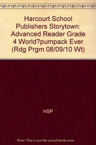 Book World Pumpack Ever, Advanced Reader Grade 4: Harcourt School Publishers Storytown (rdg Prgm 08/09/10 Wt) free