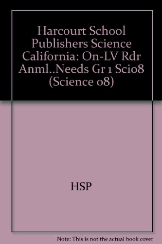 Book Harcourt School Publishers Science: On-Lv Rdr Anml..Needs Gr 1 Sci08 free