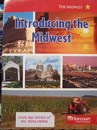 Book Introduction to the Midwest, Below Level Reader States & Regions: Harcourt School Publishers Social Studies (Social Studies 07) free