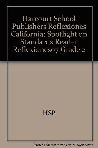 Book Harcourt School Publishers Reflexiones: Spotlight On Standards Reader Reflexiones07 Grade 2 (Spanish Edition) free