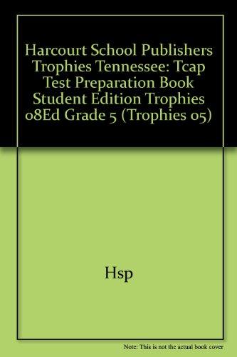 Book Trophies Tcap Test Preparation Book Grade 5: Harcourt School Publishers Trophies Tennessee (trophies 05) free