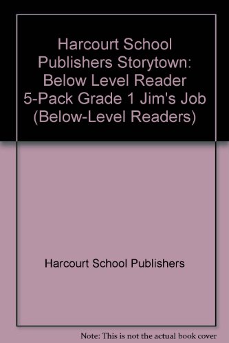 Book Storytown: Below-Level Reader 5-Pack Grade 1 Jim’s Job free