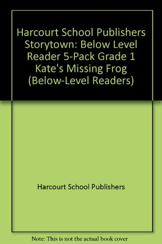 Book Storytown: Below-Level Reader 5-Pack Grade 1 Kate’s Missing Frog free