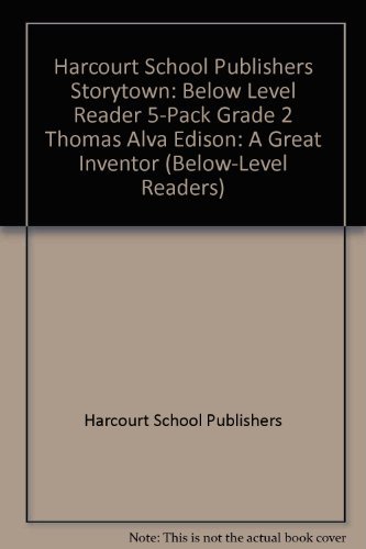 Book Thomas a Edison Below Level Reader 5pk, Grade 2: Harcourt School Publishers Storytown free