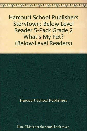 Book Storytown: Below-Level Reader 5-Pack Grade 2 What’s My Pet? free