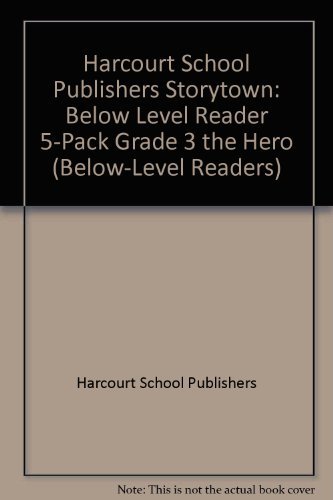 Book Storytown: Below-Level Reader 5-Pack Grade 3 The Hero free
