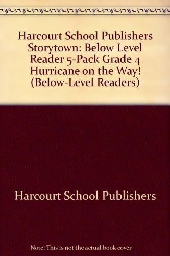 Book Storytown: Below-Level Reader 5-Pack Grade 4 Hurricane on the Way! free