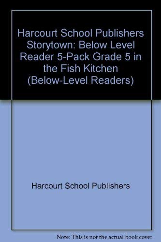 Book Storytown: Below-Level Reader 5-Pack Grade 5 In the Fish Kitchen free Book Storytown: Below-Level Reader 5-Pack Grade 5 In the Fish Kitchen free