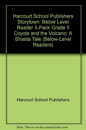 Book Storytown: Below-Level Reader 5-Pack Grade 5 Coyote and the Volcano: A Shasta Tale free