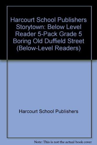 Book Storytown: Below-Level Reader 5-Pack Grade 5 Boring Old Duffield Street free