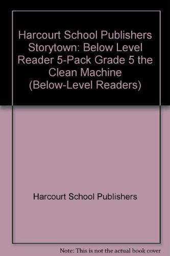 Book Storytown: Below-Level Reader 5-Pack Grade 5 The Clean Machine free