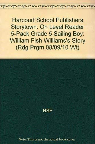 Book Storytown: On-Level Reader 5-Pack Grade 5 Sailing Boy: William Fish Williams’s Story free Book Storytown: On-Level Reader 5-Pack Grade 5 Sailing Boy: William Fish Williams’s Story free