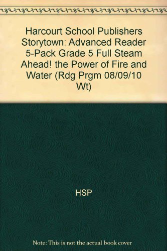 Book Storytown: Advanced Reader 5-Pack Grade 5 Full Steam Ahead! The Power of Fire and Water free