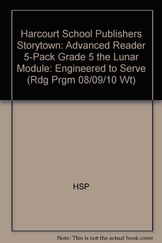 Book Storytown: Advanced Reader 5-pack Grade 5 The Lunar Module: Engineered To Serve free