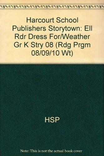 Book Dress For The Weather, Ell Reader Grade K: Harcourt School Publishers Storytown (rdg Prgm 08/09/10 Wt) free