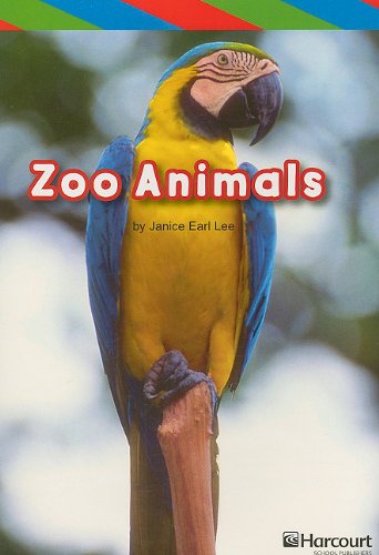 Book Zoo Animals, Ell Reader Grade K: Harcourt School Publishers Storytown (Rdg Prgm 08/09/10 Wt) free