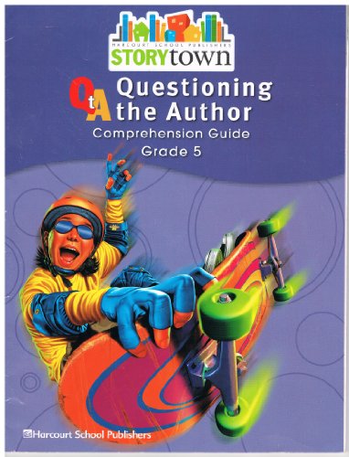 Book Storytown: Questioning the Author Comprehension Guide Grade 5 free