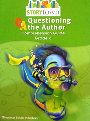 Book Storytown: Questioning the Author - Comprehension Guide - Grade 6 free