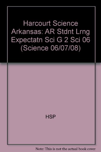 Book Harcourt Science Arkansas: Ar Stdnt Lrng Expectatn Sci G 2 Sci 06 free