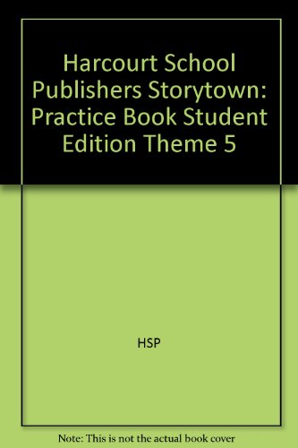 Book Storytown: Practice Book Student Edition, Theme 5 Grade K free