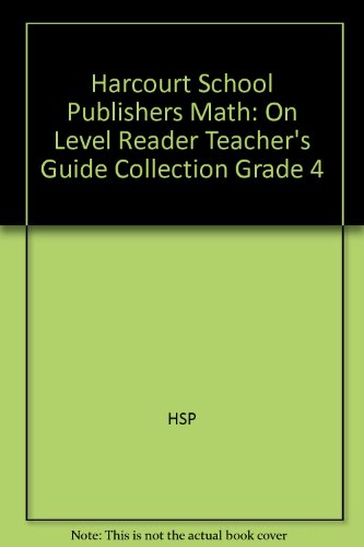 Book Harcourt School Publishers Math: On Level Reader Teacher's Guide Collection Grade 4 free
