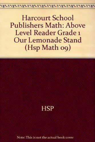 Book Our Lemonade Stand, Above Level Reader Grade 1: Harcourt School Publishers Math (Hsp Math 09) free