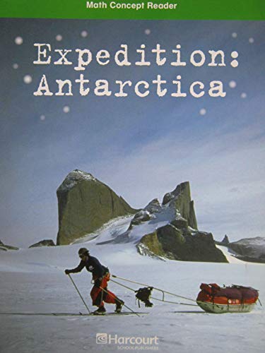 Book Expedition Antarctica, Above Level Reader Grade 6: Harcourt School Publishers Math (Hsp Math 09) free