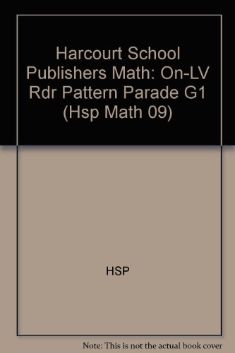 Book Pattern Parade, On-level Reader Grade 1: Harcourt School Publishers Math (Hsp Math 09) free
