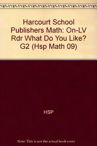 Book What Do You Like?, On-level Reader Grade 2: Harcourt School Publishers Math (Hsp Math 09) free